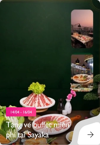 14/04 - 16/04: Tặng vé buffet miễn phí tại Sayaka